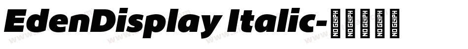 EdenDisplay Italic字体转换